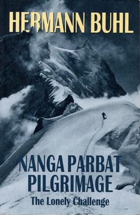 Nanga Parbat Pilgrimage The Lonely Challenge-Hermann Buhl